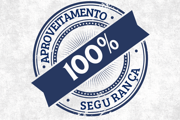 100% de aproveitamento e segurança e 